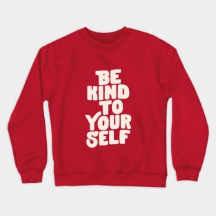 Be Kind to Yourself in Peach Pink and White Crewneck Sweatshirt